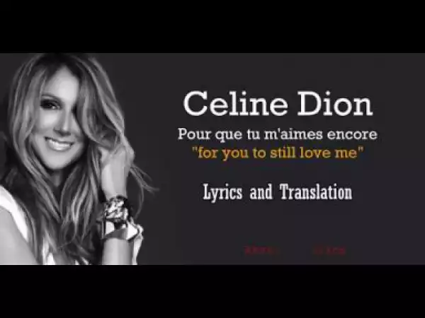 Celine Dion - Pour Que Tu M’aimes Encore